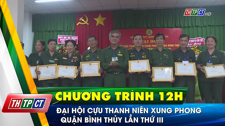 Hướng dẫn đại hội hội cựu thanh niên xung phong