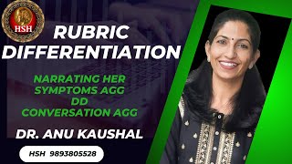 Rub Diffrentiation Narrating her symptoms agg & Conversation agg - Dr ANU KAUSHAL @hsh_homeopathy