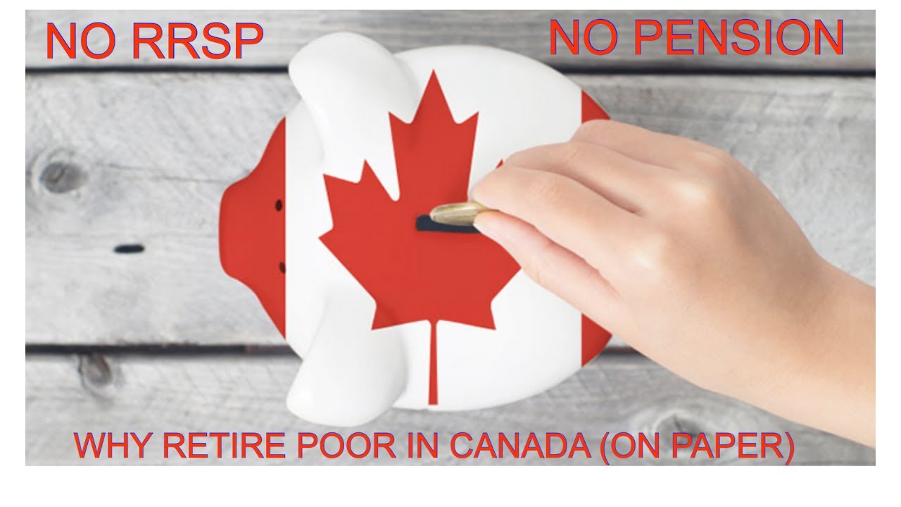 RETIRING POOR IN CANADA IS THE SECRET 