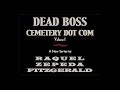 Dead Boss Cemetery Dot Com, Vol. I Book Trailer