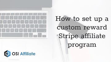 How to set up a custom reward Stripe affiliate program