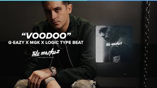 [Sold] G-Eazy X Mgk X Logic Type Beat 2019 - '' Voodoo '' (Prod. Themarkuz)