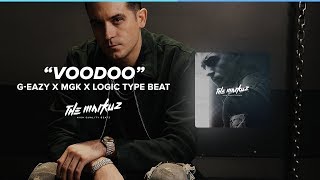 [SOLD] G-Eazy x MGK x Logic Type Beat 2019 - '' Voodoo '' (prod. TheMarkuz)