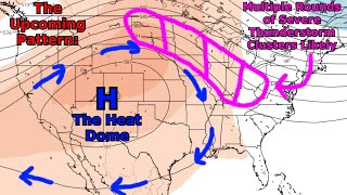 This Upcoming Pattern Will Likely Bring Widespread Heat and Big Severe Storm Clusters.