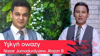 Nazar Jumadurdyyew, Atajan Bekgiyew - Yshkyn owazy | 2022 (Gitara aydym)