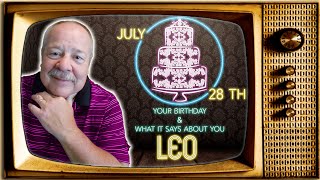 July 28th Leo? This Astrology video is all about you. Send a unique Birthday Card! Content