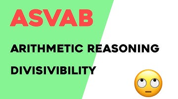 ASVAB Arithmetic Reasoning: Learning Divisibility