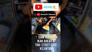 Food Review SIAM Restoran Ikan Bakar &amp; Thai Street Food Kota Bharu #kelantan