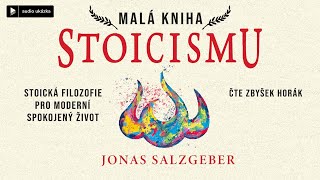 Jonas Salzgeber - Malá kniha stoicismu | Audiokniha