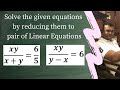 Xyxy65 xyyx  6 solve the given equations by reducing them to pair of linear equations