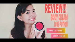 manfaat body cream love potion untuk kulit kita