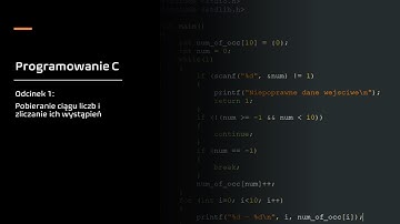 Programowanie C: Odcinek 1 - Pobieranie ciągu liczb i zliczanie ich wystąpień