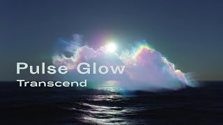 Pulse Glow - Transcend