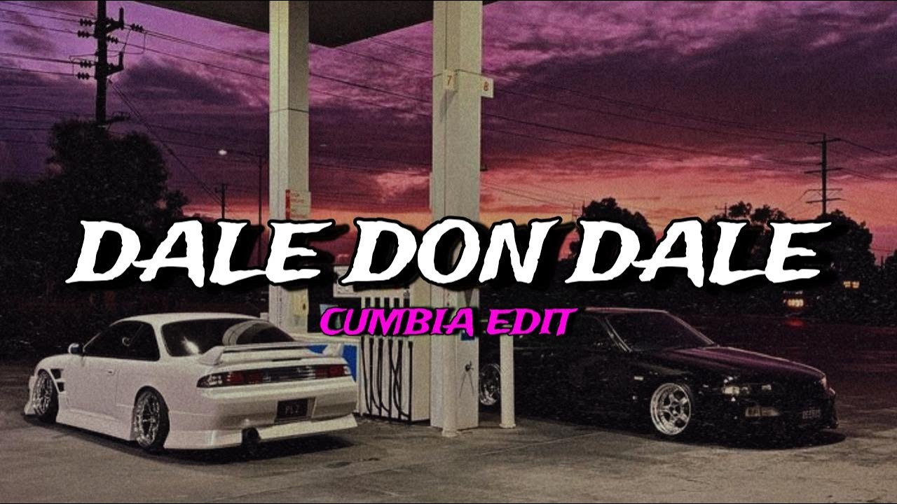 DALE DON DALE (CUMBIA EDIT) - NachoMix 