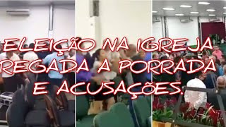 QUEBRA-PAU EM ELEIÇÃO NA ASSEMBLEIA DE DEUS MANAUS.