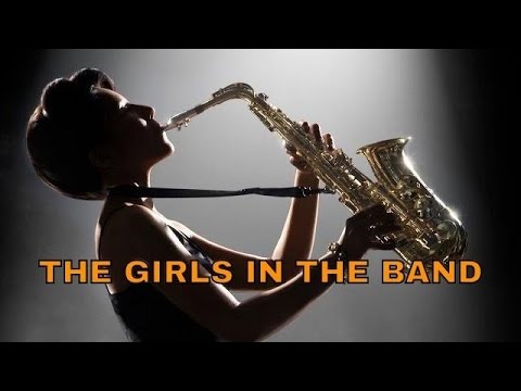 39The Girls in the Band39 Documentary