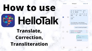 How to use HelloTalk - Translate, Correction, Speak, Transliteration, and more in the HelloTalk app