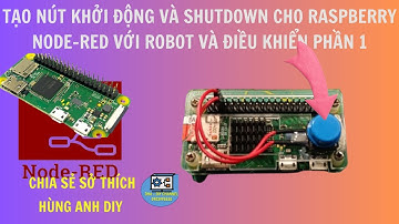 Tạo nút nhấn khởi động và shut down cho raspberry  | Raspberry với robot và điều khiển phần 1