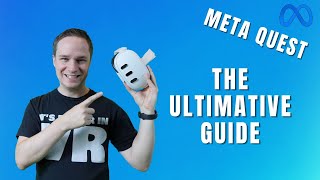 The Ultimate Meta Quest Guide - Over 1 Hour Of Tips, Tricks And Tutorials