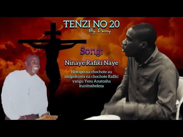 Ninaye Rafiki Naye - Danny Kisesa ( Role model wa Mbarikiwa Mwakipesile kwenye uimbaji ) Tenzi no 20 class=