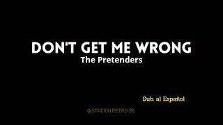 The Pretenders - Don't Get Me Wrong 📻✨| (Subtitulado al Español)