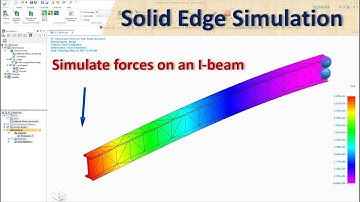 Solid Edge Simulation (FEA) Tutorials #2 | Linear Static Analysis | Analysis Forces on an I-Beam