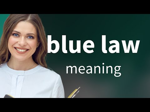 Decoding "Blue Law": Its Meaning and Origin