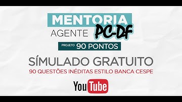 Mentoria PCDF | Simulado PCDF - 90 questões inéditas