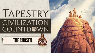 Tapestry - Civilization 16 of 16 - The Chosen