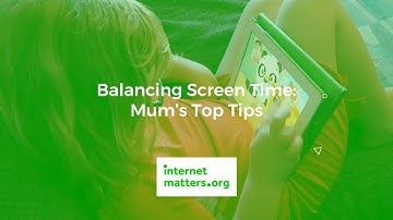 Balancing screen time: Mum shares her top tips - Internet Matters