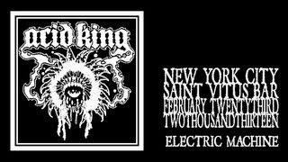 Acid King - Electric Machine (Saint Vitus 2013)