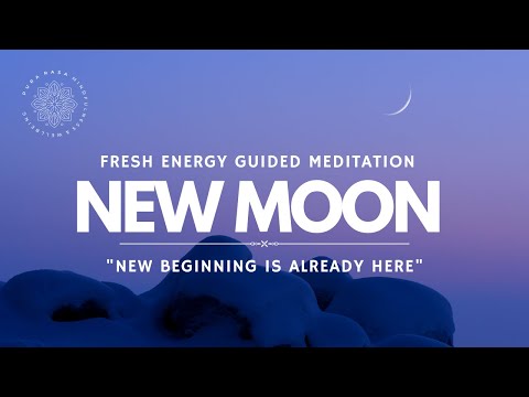 New Moon Energy (NEW CYCLE) • Guided Meditation