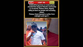 Unidentified gunmen on motorcycles attacked the Angwan Rukuba community in Jos North, Plateau State.