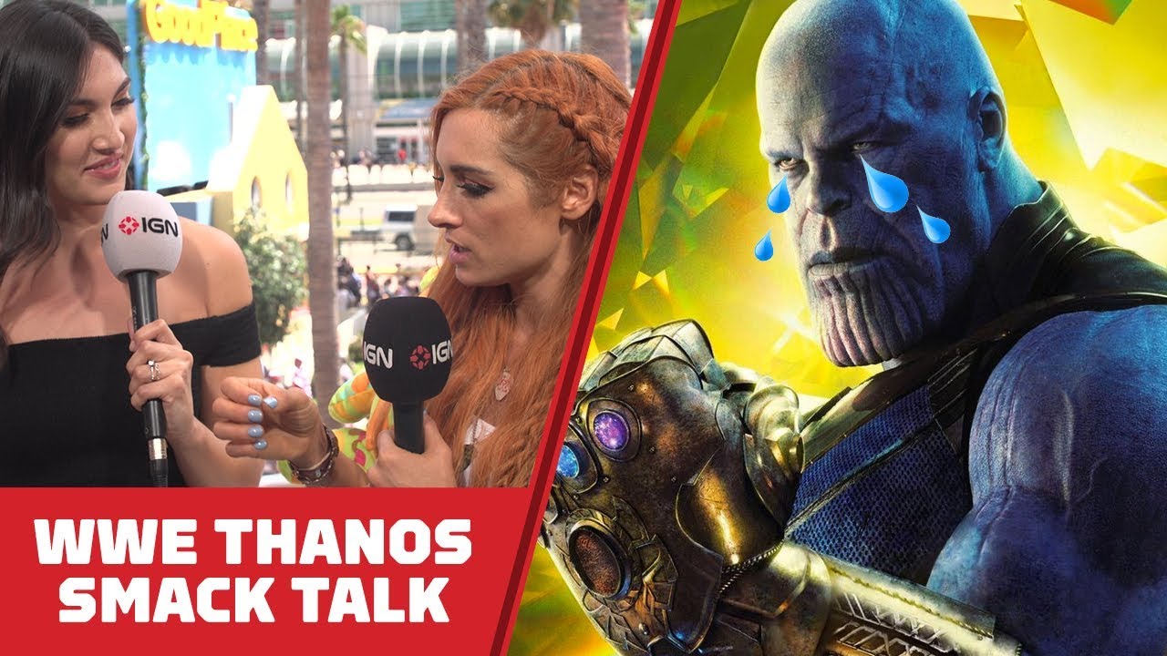 WWE Superstar Becky Lynch Trains IGN Hosts to Smack Talk as Thanos - Comic Con 2018