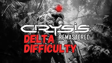 Crysis Remastered | DELTA Difficulty | Full Gameplay Walkthrough (No Commentary)