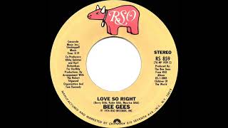 1976 HITS ARCHIVE: Love So Right - Bee Gees (stereo 45)