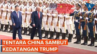 Momen Pasukan Kehormatan China Sambut Kedatangan Trump