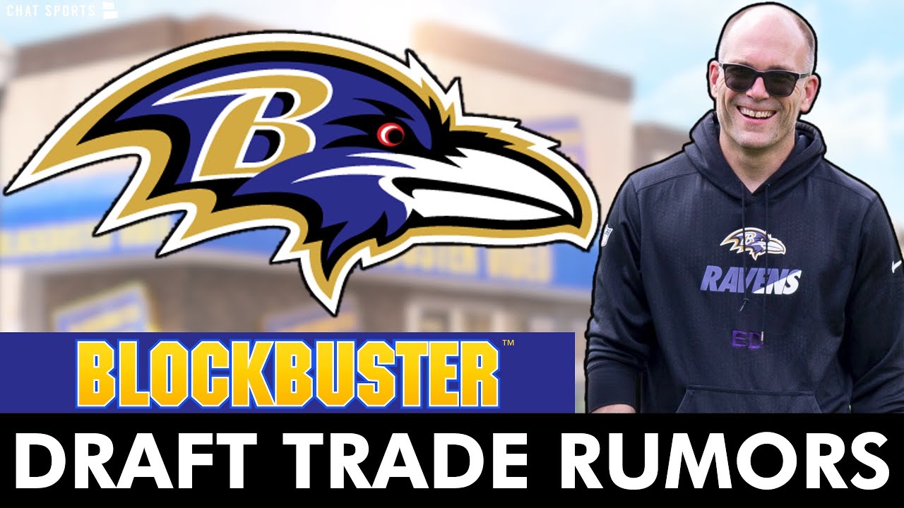 blockbuster-baltimore-ravens-draft-trade-rumors-3-trade-scenarios-eric