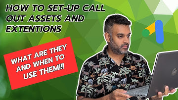 Google Ads Tutorial Part 8. How to set up call-out extensions for your e-commerce brand.