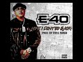 E 40 Hope I Don T Go Back C Mix Prod By Trell Fargo mp3