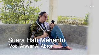 Mattowah Arasanan Mantonah| Anwar Al Abror