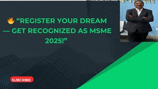 “Your Effort, Your Identity — MSME (Udyam) Registration 2025 Full Guide”