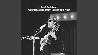 Video thumbnail of "José Feliciano - California Dreaming (Expanded Mix)"