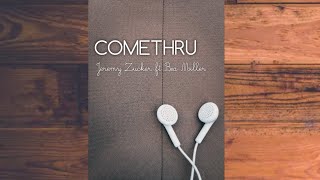 Comethru - Jeremy Zucker ft. Bea Miller