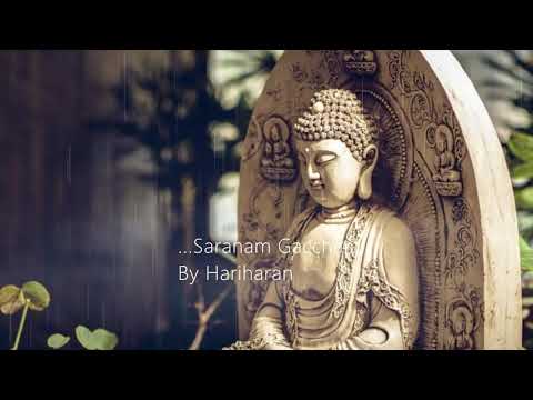 Buddham Saranam Gacchami  By Hariharan