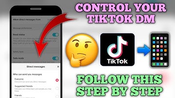 Manage Who Can DM you on TikTok