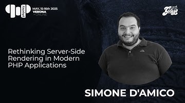 Rethinking Server-Side Rendering in Modern PHP Applications | Simone D Amico | phpday 2025