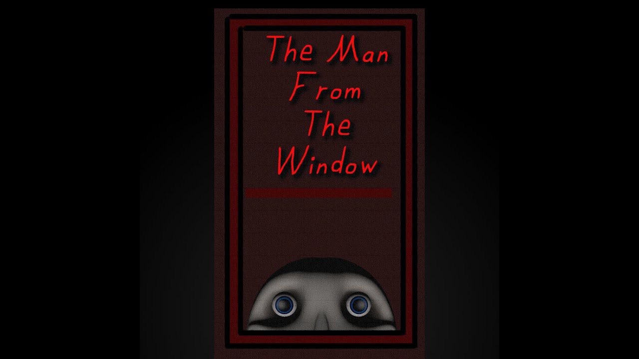 The Man from the Window Download for Free 🎮 The Man from the