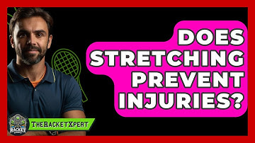 Does Stretching Prevent Injuries? - The Racket Xpert