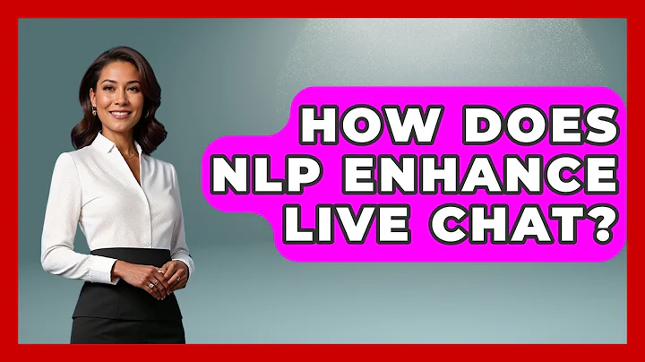 How Does NLP Enhance Live Chat? - Customer Support Coach